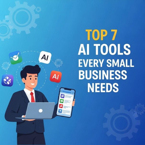 7 Essential AI Tools for Small Businesses